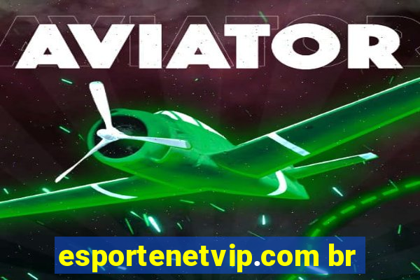 esportenetvip.com br